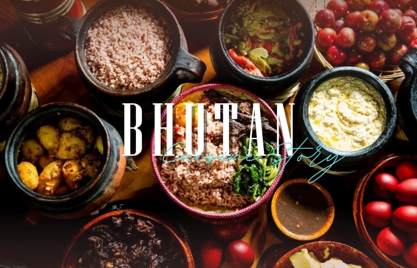 BHUTANESE CULINARY STORY