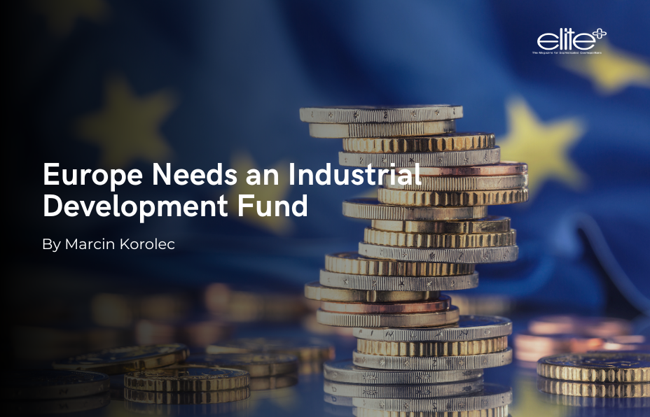 Europe Needs an Industrial Development Fund