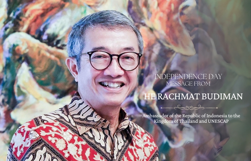 Independence Day Message from  HE Rachmat Budiman