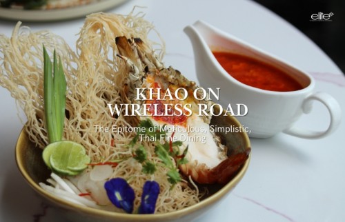 Khao on Wireless Road: The Epitome of Meticulous, Simplistic, Thai Fine Dining